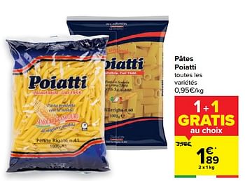 Promotions Pâtes poiatti - Poiatti - Valide de 24/02/2021 à 08/03/2021 chez Carrefour