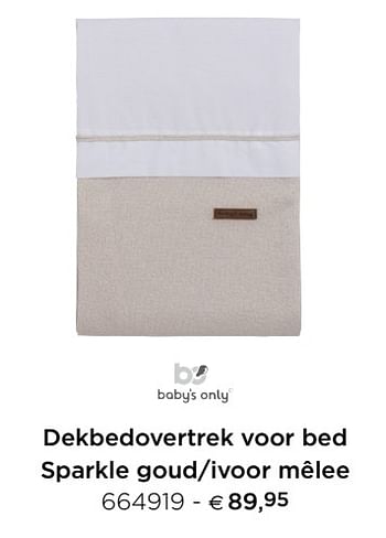 Promoties Dekbedovertrek voor bed sparkle goud-ivoor mêlee - Baby's Only - Geldig van 15/02/2021 tot 31/12/2021 bij Dreambaby