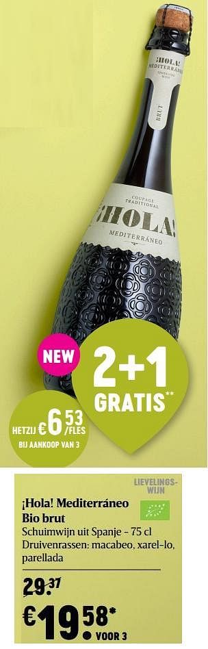 Promoties ¡Hola! Mediterráneo Bio brut Schuimwijn uit Spanje - Schuimwijnen - Geldig van 25/02/2021 tot 03/03/2021 bij Delhaize