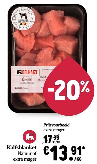 Promoties Kalfsblanket extra mager - Huismerk - Delhaize - Geldig van 25/02/2021 tot 03/03/2021 bij Delhaize