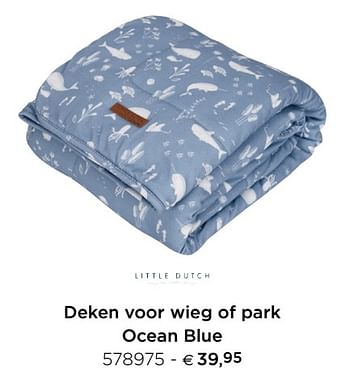 Promotions Deken voor wieg of park ocean blue - Little Dutch - Valide de 15/02/2021 à 31/12/2021 chez Dreambaby