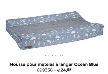 Promotions Housse pour matelas à langer ocean blue - Little Dutch - Valide de 15/02/2021 à 31/12/2021 chez Dreambaby