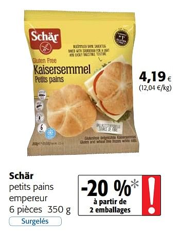 Promotions Schär petits pains empereur - Schar - Valide de 24/02/2021 à 09/03/2021 chez Colruyt