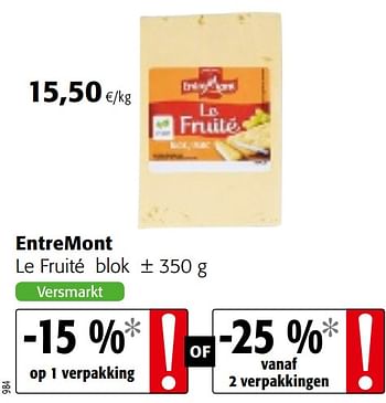 Promoties Entremont le fruité - Entre Mont - Geldig van 24/02/2021 tot 09/03/2021 bij Colruyt