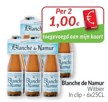 Promoties Blanche de namur witbier - Blanche de Namur - Geldig van 01/03/2021 tot 31/03/2021 bij Intermarche