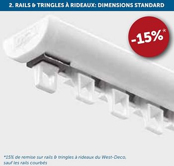 Promotions 15% de remise sur rails + tringles à rideaux du west-deco,sauf les rails courbés - West Deco - Valide de 02/03/2021 à 29/03/2021 chez Zelfbouwmarkt