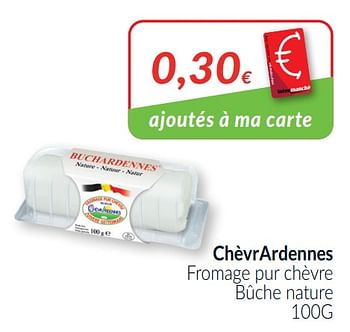 Promotions Chèvrardennes fromage pur chèvre bûche nature - ChèvrArdennes - Valide de 01/03/2021 à 31/03/2021 chez Intermarche