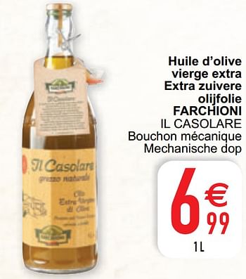 Promoties Huile d`olive vierge extra extra zuivere olijfolie farchioni il casolare - Farchioni - Geldig van 02/03/2021 tot 08/03/2021 bij Cora