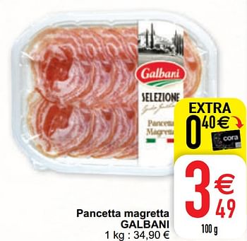 Promoties Pancetta magretta galbani - Galbani - Geldig van 02/03/2021 tot 08/03/2021 bij Cora