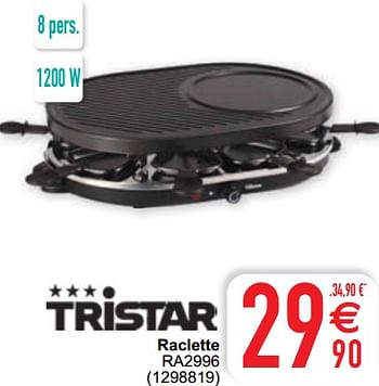 Promoties Tristar raclette ra2996 - Tristar - Geldig van 02/03/2021 tot 15/03/2021 bij Cora