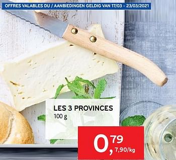 Promotions Les 3 provinces - Produit maison - Alvo - Valide de 17/03/2021 à 23/03/2021 chez Alvo