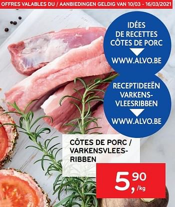 Promotions CôTES DE PORC - Produit maison - Alvo - Valide de 10/03/2021 à 16/03/2021 chez Alvo