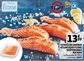 Promotions 6 pavés de saumon atlantique filière responsable auchan - Produit Maison - Auchan Ronq - Valide de 03/03/2021 à 09/03/2021 chez Auchan Ronq