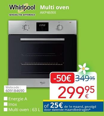 Promoties Whirlpool multi oven akp469ix - Whirlpool - Geldig van 28/02/2021 tot 27/03/2021 bij Eldi