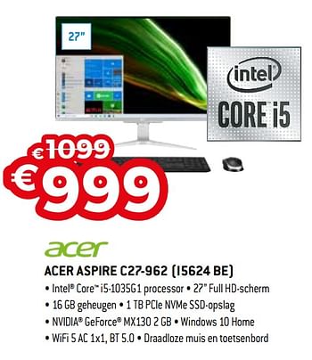 Promotions Acer aspire c27-962 i5624 be - Acer - Valide de 01/03/2021 à 31/03/2021 chez Exellent