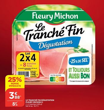 Promotions Le tranché fin dégustation fleury michon - Fleury Michon - Valide de 03/03/2021 à 08/03/2021 chez Atac