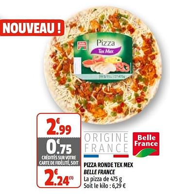 Promotions Pizza ronde tex mex belle france - Belle France - Valide de 03/03/2021 à 14/03/2021 chez Coccinelle