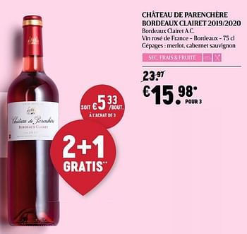 Promotions Château de parenchère bordeaux clairet 2019-2020 bordeaux clairet a.c. vin rosé de france - bordeaux - Vins rosé - Valide de 04/03/2021 à 10/03/2021 chez Delhaize