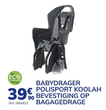 Promotions Babydrager polisport koolah bevestiging op bagagedrage - Polisport - Valide de 04/03/2021 à 24/08/2021 chez Auto 5