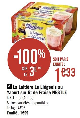 Promotions La laitière le liégeois au yaourt sur lit de fraise nestle - Nestlé - Valide de 08/03/2021 à 21/03/2021 chez Géant Casino