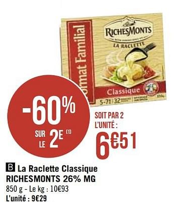 Promotions La raclette classique richesmonts - Riches Monts - Valide de 08/03/2021 à 21/03/2021 chez Géant Casino