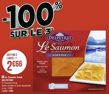 Promoties Le saumon fumé delpeyrat - Delpeyrat - Geldig van 08/03/2021 tot 21/03/2021 bij Géant Casino