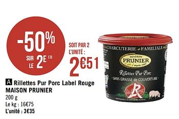 Promotions Rillettes pur porc label rouge maison prunier - Maison Prunier - Valide de 08/03/2021 à 21/03/2021 chez Géant Casino