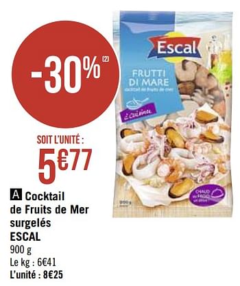 Promotions Cocktail de fruits de mer surgelés escal - Escal - Valide de 08/03/2021 à 21/03/2021 chez Géant Casino