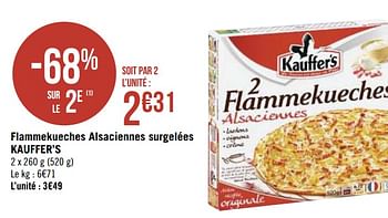 Promotions Flammekueches alsaciennes surgelées kauffer`s - Kauffer's - Valide de 08/03/2021 à 21/03/2021 chez Géant Casino
