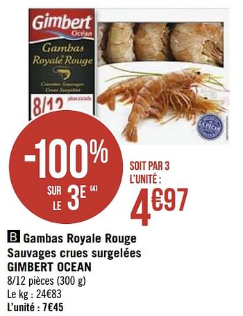 Promotions Gambas royale rouge sauvages crues surgelées gimbert ocean - Gimbert océan - Valide de 08/03/2021 à 21/03/2021 chez Géant Casino