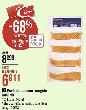 Promotions Pavé de saumon surgelé casino - Produit Maison - Géant Casino - Valide de 08/03/2021 à 21/03/2021 chez Géant Casino