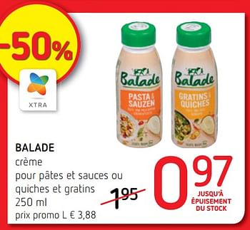 Promotions Balade crème pour pâtes et sauces ou quiches et gratins - Balade - Valide de 11/03/2021 à 24/03/2021 chez Spar (Colruytgroup)