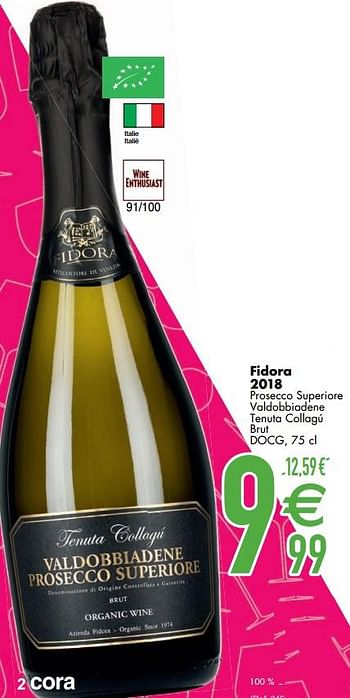 Promotions Fidora 2018 prosecco superiore valdobbiadene tenuta collagú brut docg - Mousseux - Valide de 09/03/2021 à 05/04/2021 chez Cora