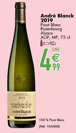 Promoties André blanck 2019 pinot blanc rosenbourg alsace aop mp - Witte wijnen - Geldig van 09/03/2021 tot 05/04/2021 bij Cora