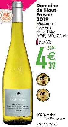 Promotions Domaine de haut fresne 2019 muscadet coteaux de la loire aop md - Vins blancs - Valide de 09/03/2021 à 05/04/2021 chez Cora
