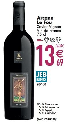 Promotions Arcane le fou xavier vignon vin de france - Vins rouges - Valide de 09/03/2021 à 05/04/2021 chez Cora