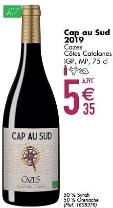 Promotions Cap au sud 2019 cazes côtes catalanes igp mp - Vins rouges - Valide de 09/03/2021 à 05/04/2021 chez Cora