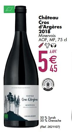 Promotions Château cros d`argères 2018 minervois aop mp - Vins rouges - Valide de 09/03/2021 à 05/04/2021 chez Cora