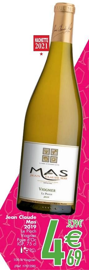 Promotions Jean claude mas 2019 le pioch viognier pays d`oc igp - Vins blancs - Valide de 09/03/2021 à 05/04/2021 chez Cora