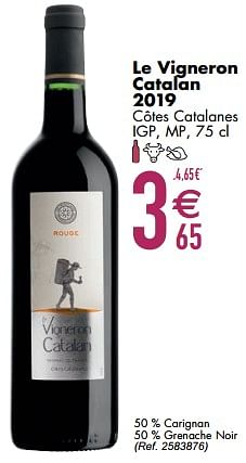 Promotions Le vigneron catalan 2019 côtes catalanes igp mp - Vins rouges - Valide de 09/03/2021 à 05/04/2021 chez Cora