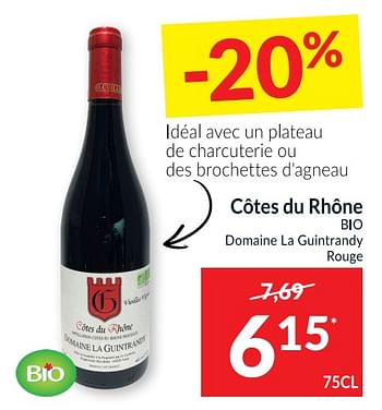 Promotions Côtes du rhône bio domaine la guintrandy rouge - Vins rouges - Valide de 30/03/2021 à 05/04/2021 chez Intermarche