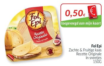 Promoties Fol epi zachte + fruitige kaas recette originale - Fol Epi - Geldig van 01/04/2021 tot 30/04/2021 bij Intermarche