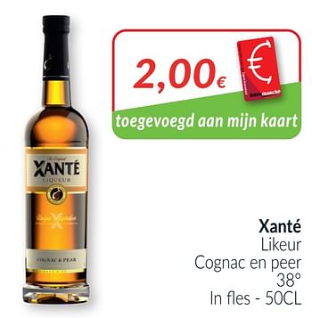 Promoties Xanté likeur cognac en peer - Xante - Geldig van 01/04/2021 tot 30/04/2021 bij Intermarche