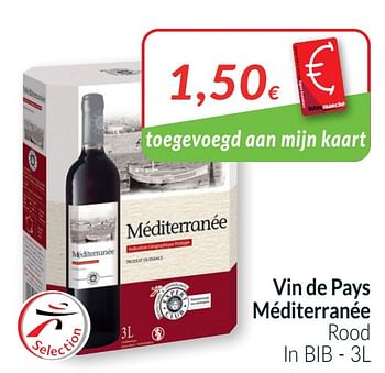 Promoties Vin de pays méditerranée rood - Rode wijnen - Geldig van 01/04/2021 tot 30/04/2021 bij Intermarche
