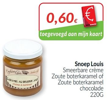 Promotions Snoep louis smeerbare crème zoute boterkaramel of zoute boterkaramel chocolade - Snoep Louis - Valide de 01/04/2021 à 30/04/2021 chez Intermarche