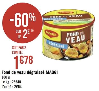 Promotions Fond de veau dégraissé maggi - MAGGI - Valide de 29/03/2021 à 11/04/2021 chez Géant Casino