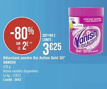 Promotions Détachant poudre oxi action gold 30° vanish - Vanish - Valide de 29/03/2021 à 11/04/2021 chez Géant Casino