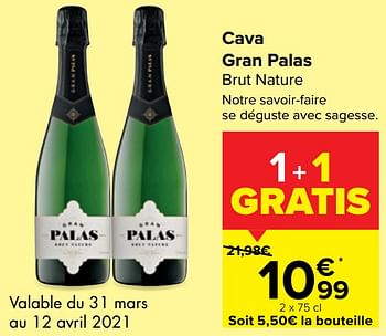 Promotions Cava gran palas brut nature - Vins rouges - Valide de 30/03/2021 à 12/04/2021 chez Carrefour