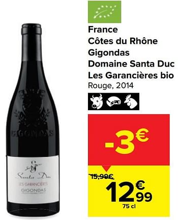 Promotions France côtes du rhône gigondas domaine santa duc les garancières bio rouge, 2014 - Vins rouges - Valide de 30/03/2021 à 12/04/2021 chez Carrefour