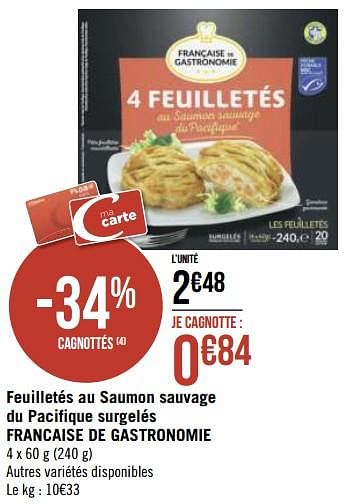 Promoties Feuilletés au saumon sauvage du pacifique surgelés francaise de gastronomie - Française de Gastronomie - Geldig van 29/03/2021 tot 11/04/2021 bij Géant Casino